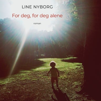 Omslag av "For deg, for deg alene - Forfatterens innlesning"