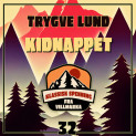 Kidnappet av Trygve Lund (Nedlastbar lydbok)