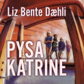 Pysa Katrine av Liz Bente Løkke Dæhli (Nedlastbar lydbok)