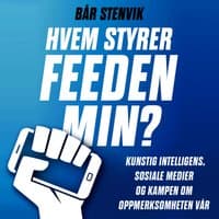 Omslag av "Hvem styrer feeden min? - Kunstig intelligens, sosiale medier og kampen om oppmerksomheten vår"