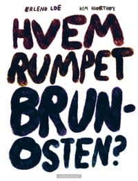 Omslag av "Hvem rumpet brunosten?"