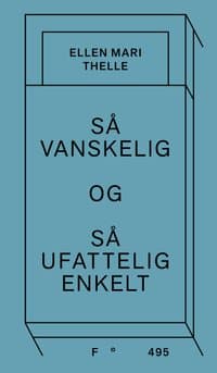 Omslag av "Så vanskelig og så ufattelig enkelt"