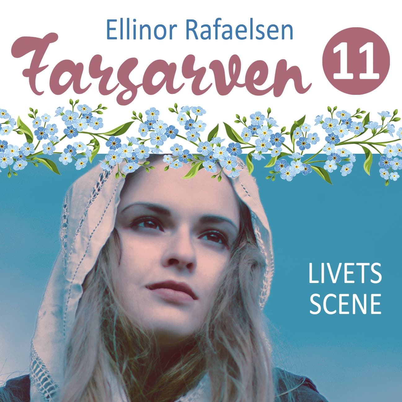 Omslag Livets scene av Ellinor Rafaelsen (Lydbok)