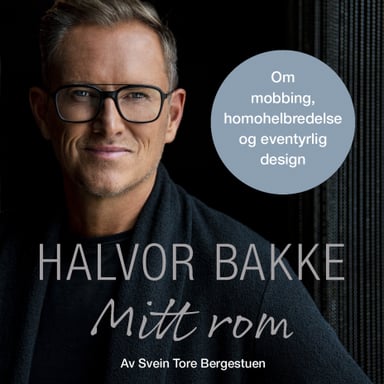 Omslag av "Halvor Bakke: Mitt rom - Om mobbing, homohelbredelse og eventyrlig design"