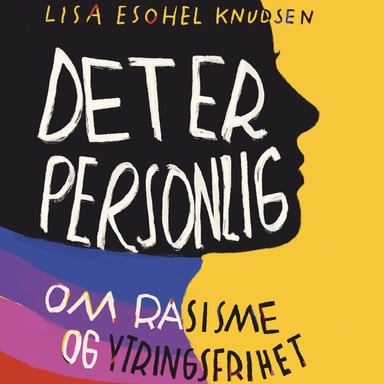 Omslag av "Det er personlig - Om rasisme og ytringsfrihet"
