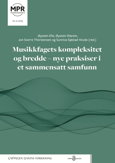 Omslag av "Musikkfagets kompleksitet og bredde – nye praksiser i et sammensatt samfunn"