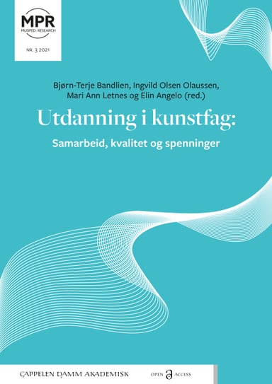 Omslag av "Utdanning i kunstfag: Samarbeid, kvalitet og spenninger"