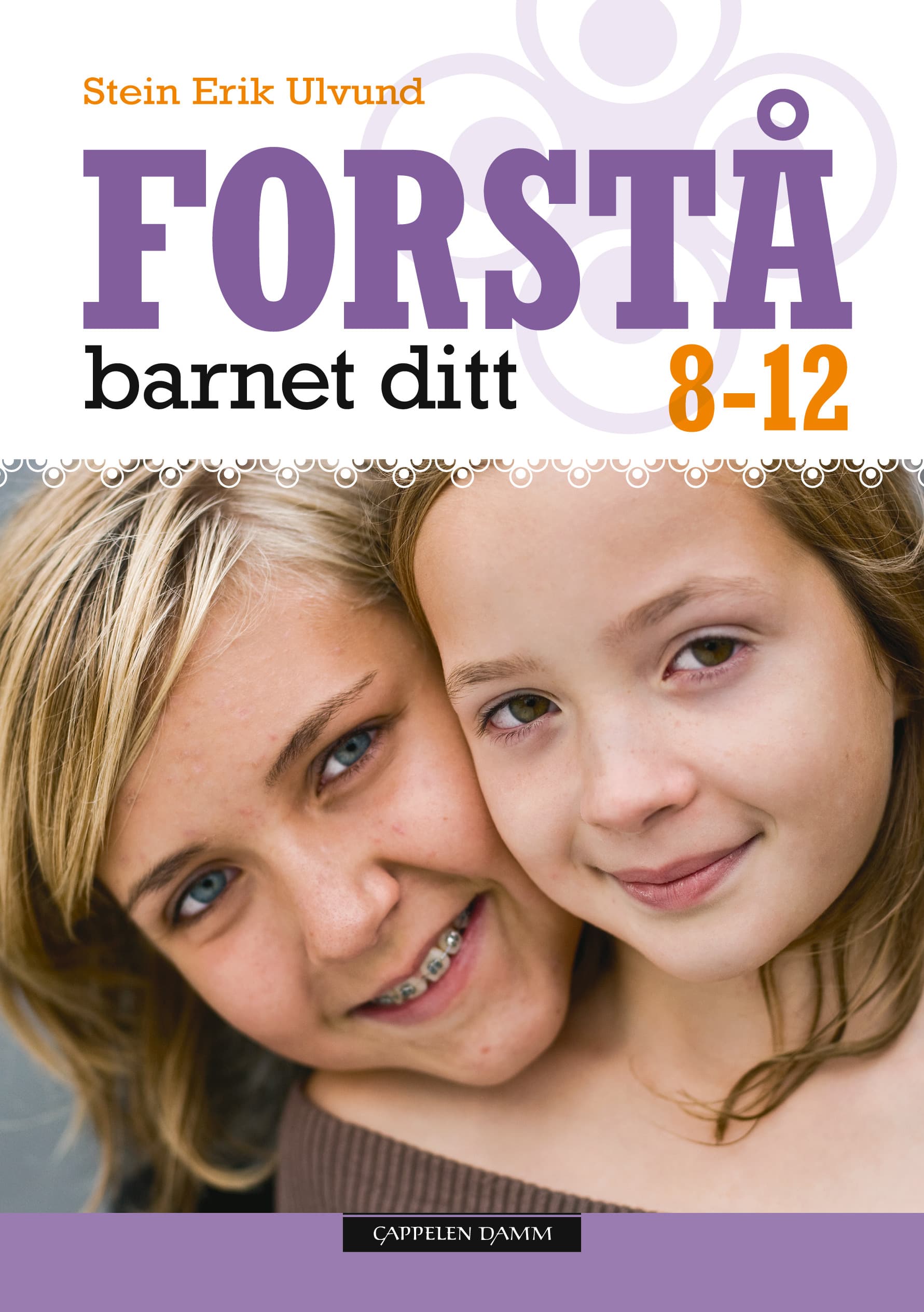 Omslag Forstå barnet ditt 8-12 år av Stein Erik Ulvund (Innbundet)