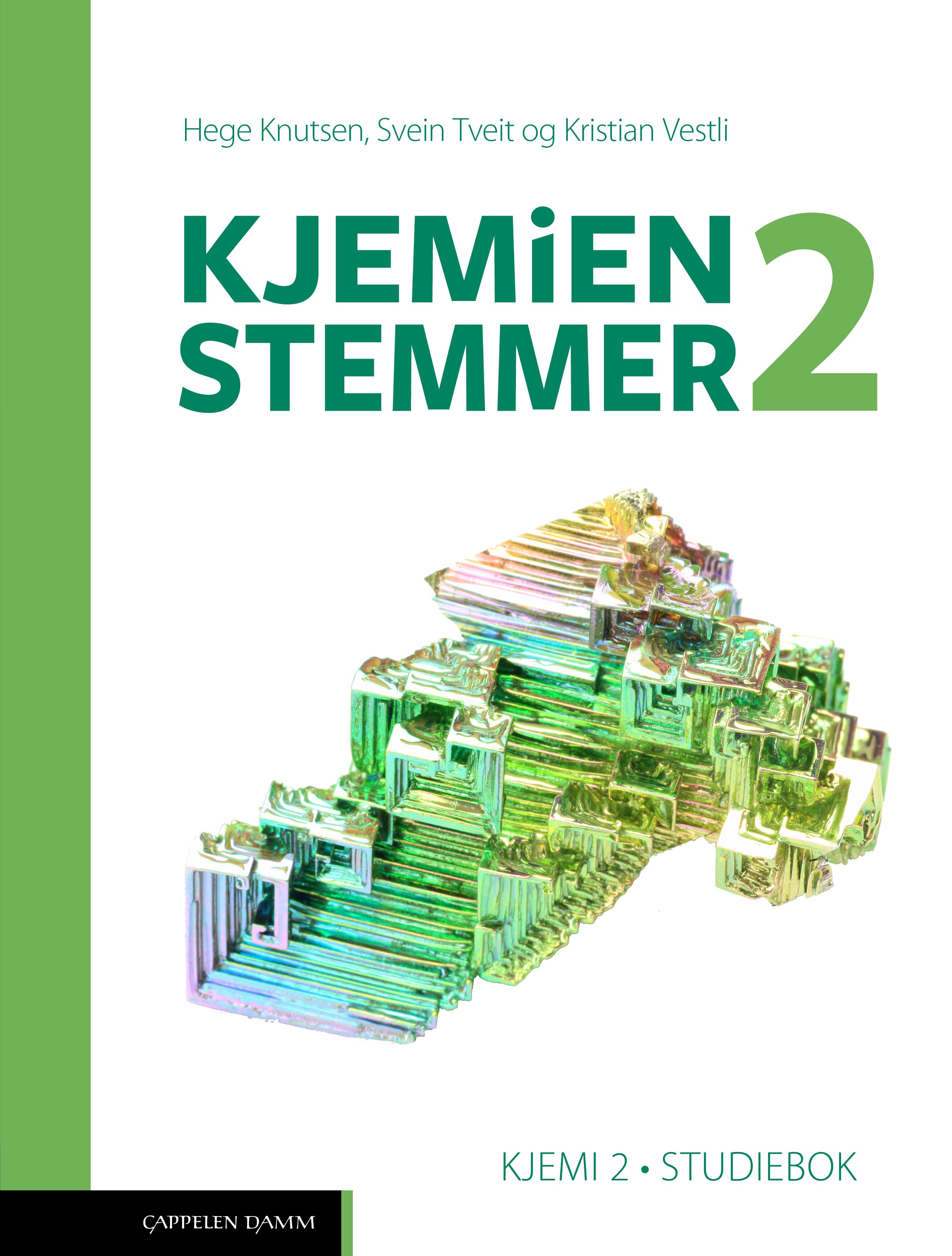 Omslag Kjemien stemmer 2 Kjemi 2 Studiebok (2022) av Hege Knutsen, Svein Tveit og Kristian Vestli (Heftet)