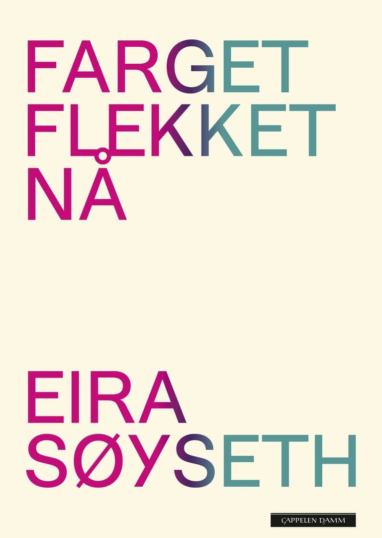 Omslag Farget flekket nå av Eira Einarsdatter Søyseth (Innbundet)