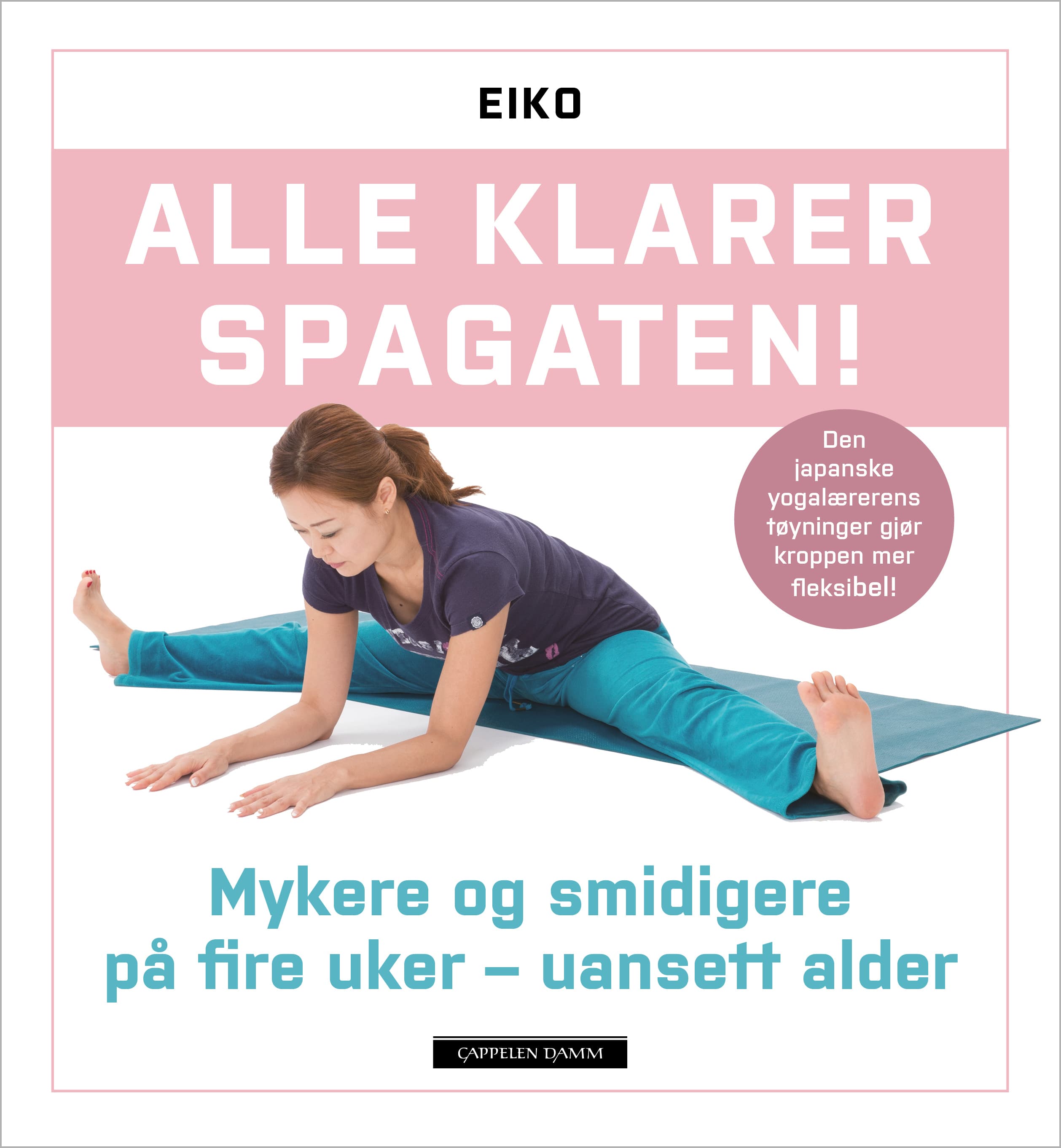 Omslag Alle klarer spagaten! av Eiko (Innbundet)