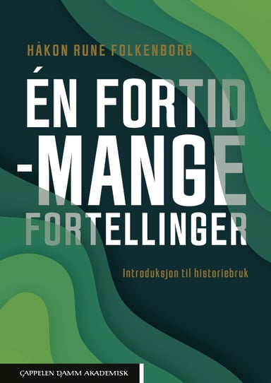 Omslag av "Én fortid – mange fortellinger"