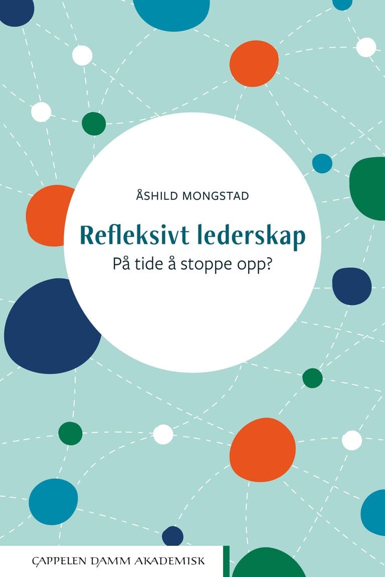 Omslag Refleksivt lederskap av Åshild Mongstad (Heftet)