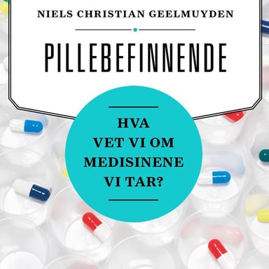 Omslag av "Pillebefinnende - Hva vet vi om medisinene vi tar?"
