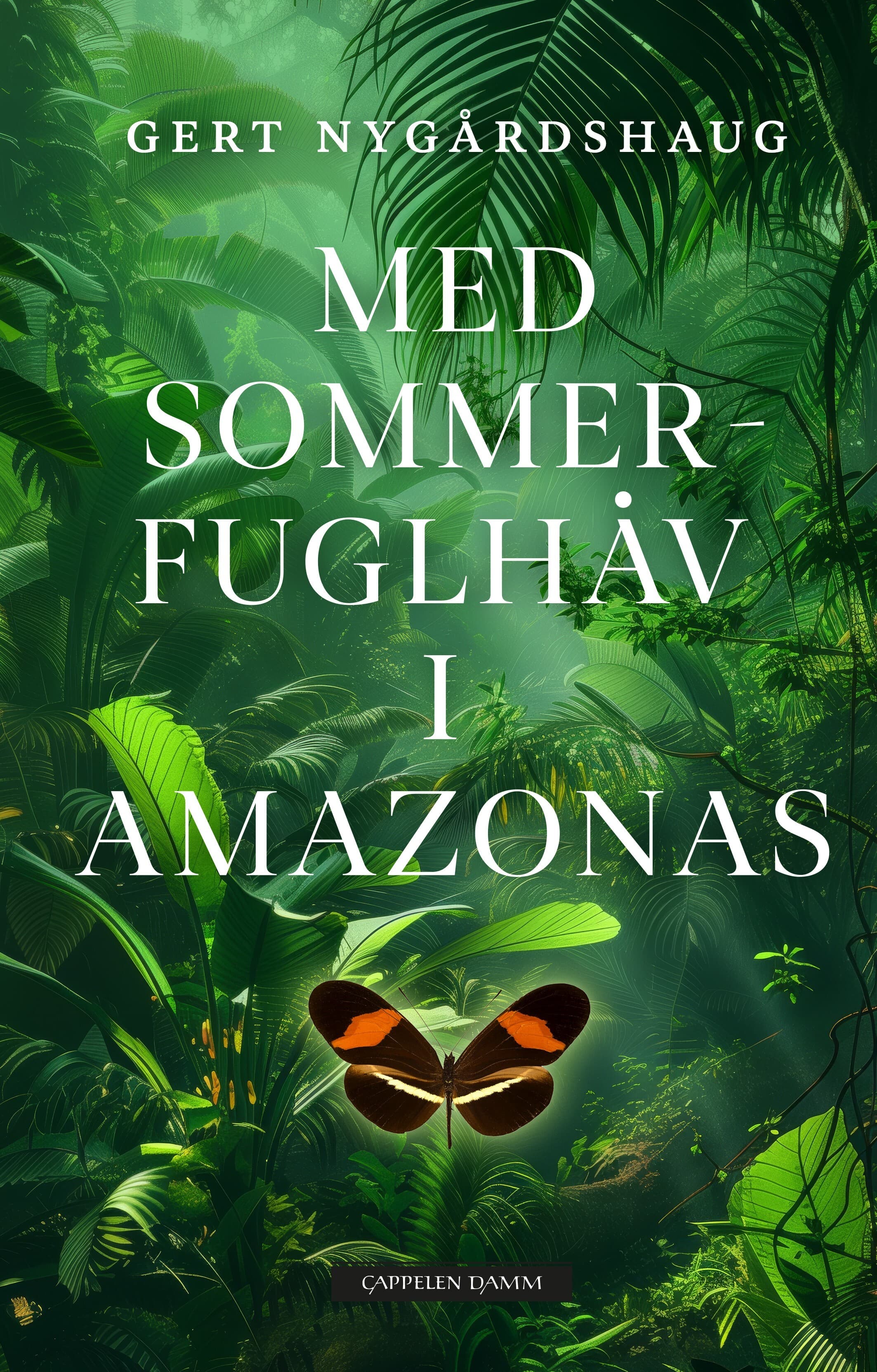 Omslag Med sommerfuglhåv i Amazonas av Gert Nygårdshaug (Innbundet)