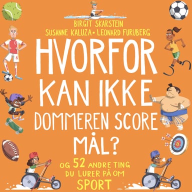 Omslag av "Hvorfor kan ikke dommeren score mål? - og 52 andre ting du lurer på om sport"