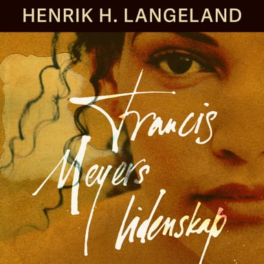 Omslag av "Francis Meyers lidenskap"