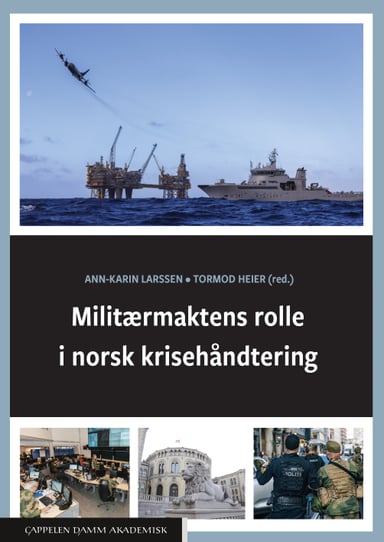 Omslag av "Militærmaktens rolle i norsk krisehåndtering"