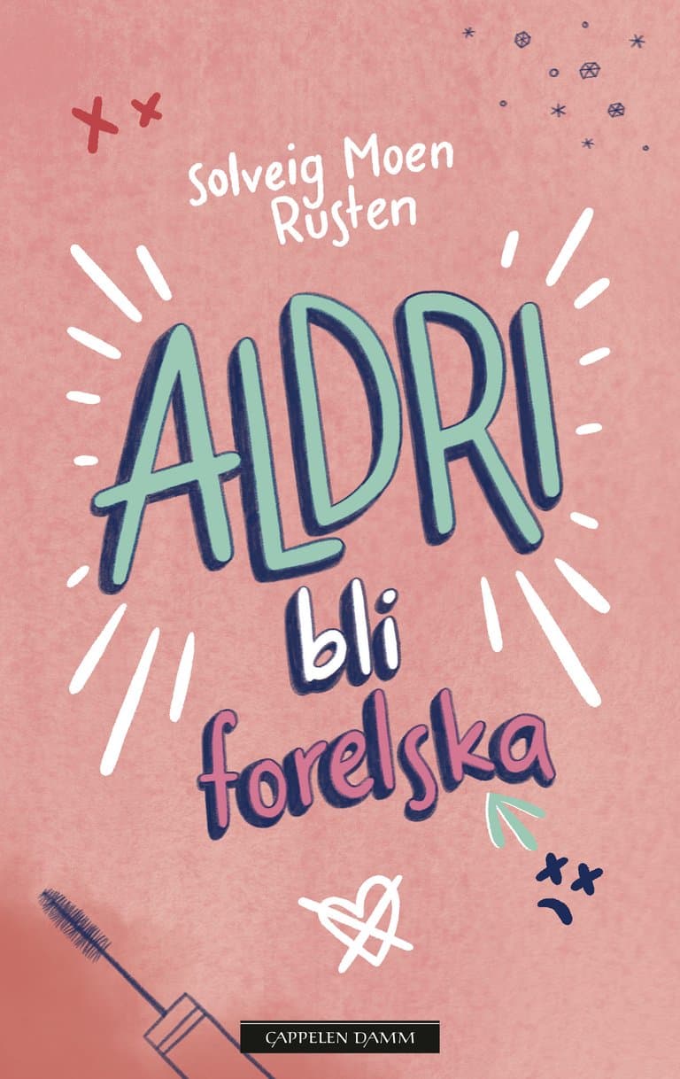 Omslag ALDRI bli forelska av Solveig Moen Rusten (Innbundet)