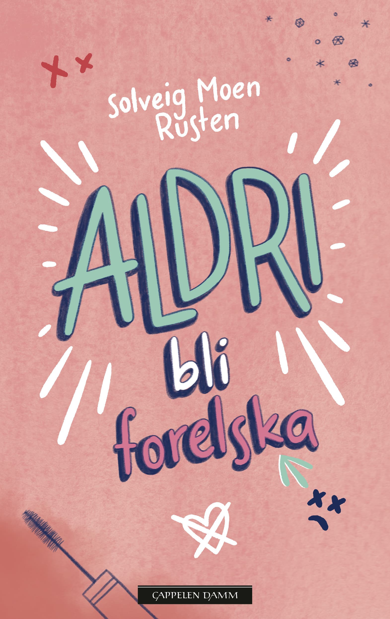 Omslag ALDRI bli forelska av Solveig Moen Rusten (Innbundet)