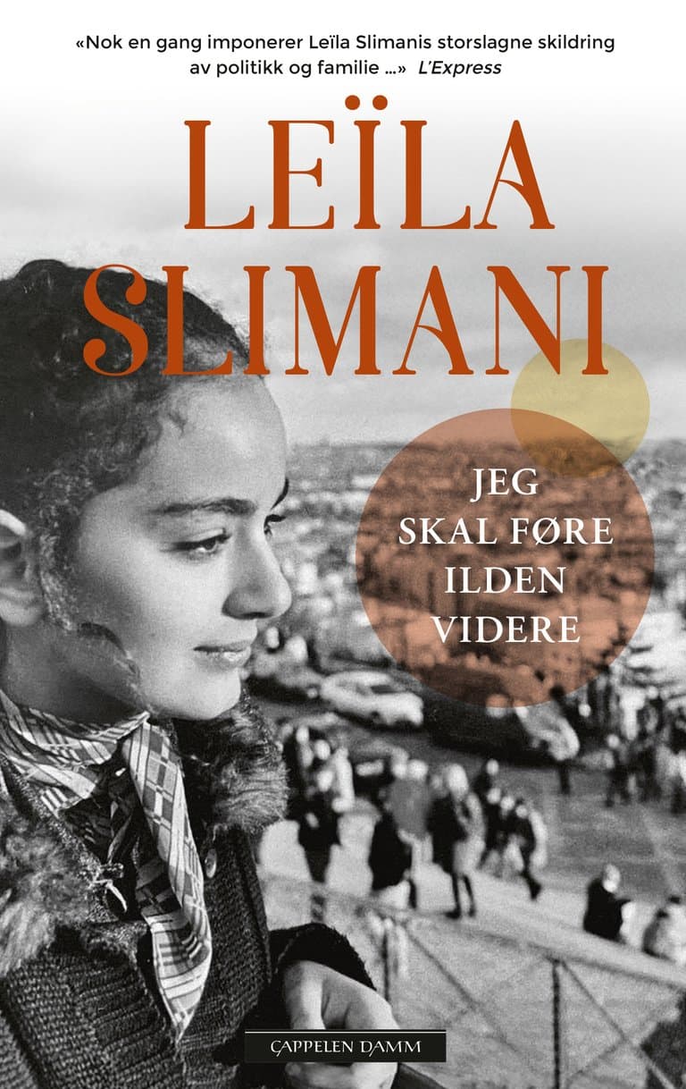 Omslag Jeg skal føre ilden videre av Leïla Slimani (Innbundet)