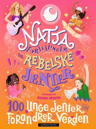 Omslag av "Nattafortellinger for rebelske jenter - 100 unge jenter som forandrer verden"