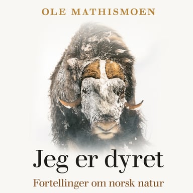 Omslag av "Jeg er dyret - Fortellinger om norsk natur"