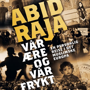 Omslag av "Vår ære og vår frykt - En personlig reise i det muslimske Europa"