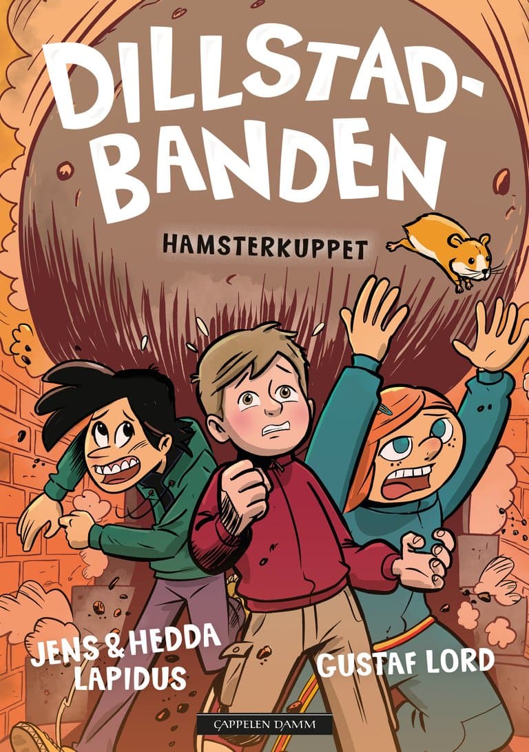 Omslag Dillstadbanden 6: Hamsterkuppet av Hedda Lapidus og Jens Lapidus (Innbundet)