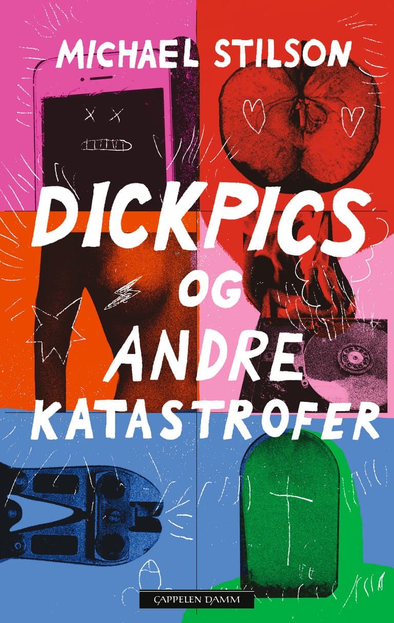 Omslag Dickpics og andre katastrofer av Michael Stilson (Innbundet)