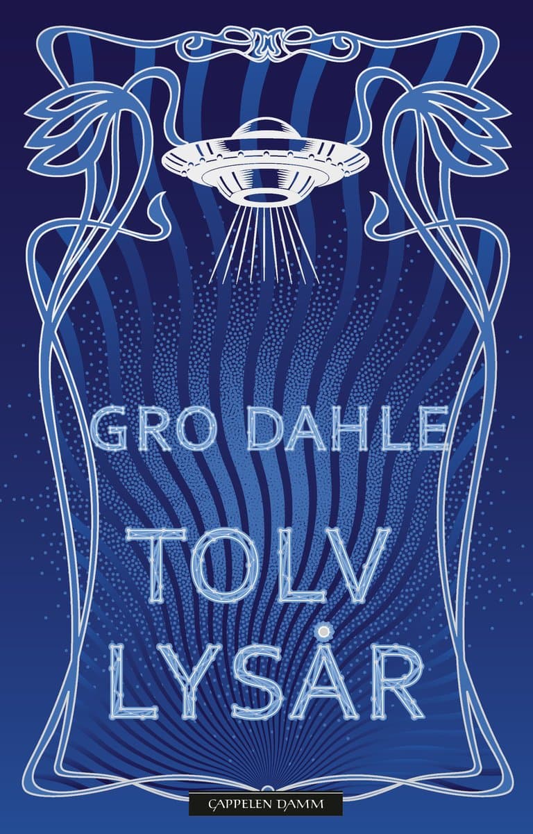 Omslag Tolv lysår av Gro Dahle (Innbundet)