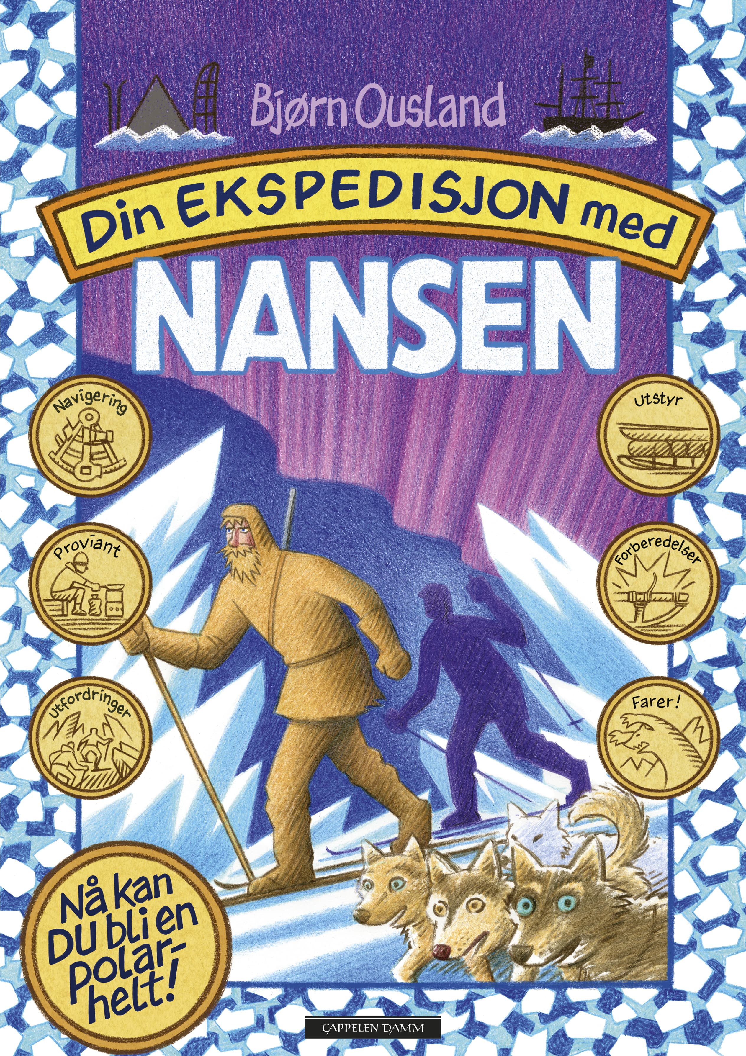 Omslag Din ekspedisjon med Nansen av Bjørn Ousland (Innbundet)