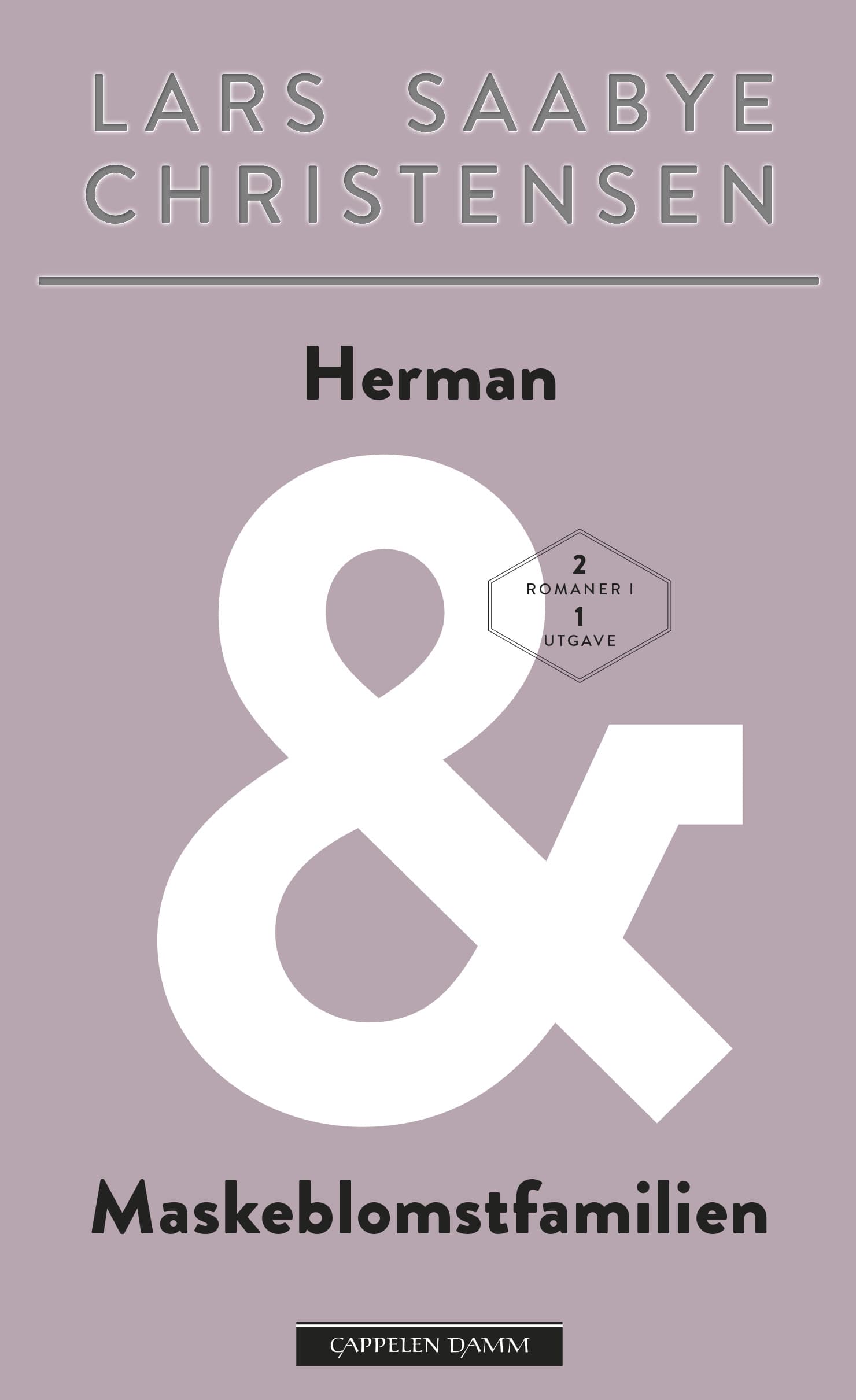 Omslag Herman & Maskeblomstfamilien. 2 romaner i 1. av Lars Saabye Christensen (Heftet)