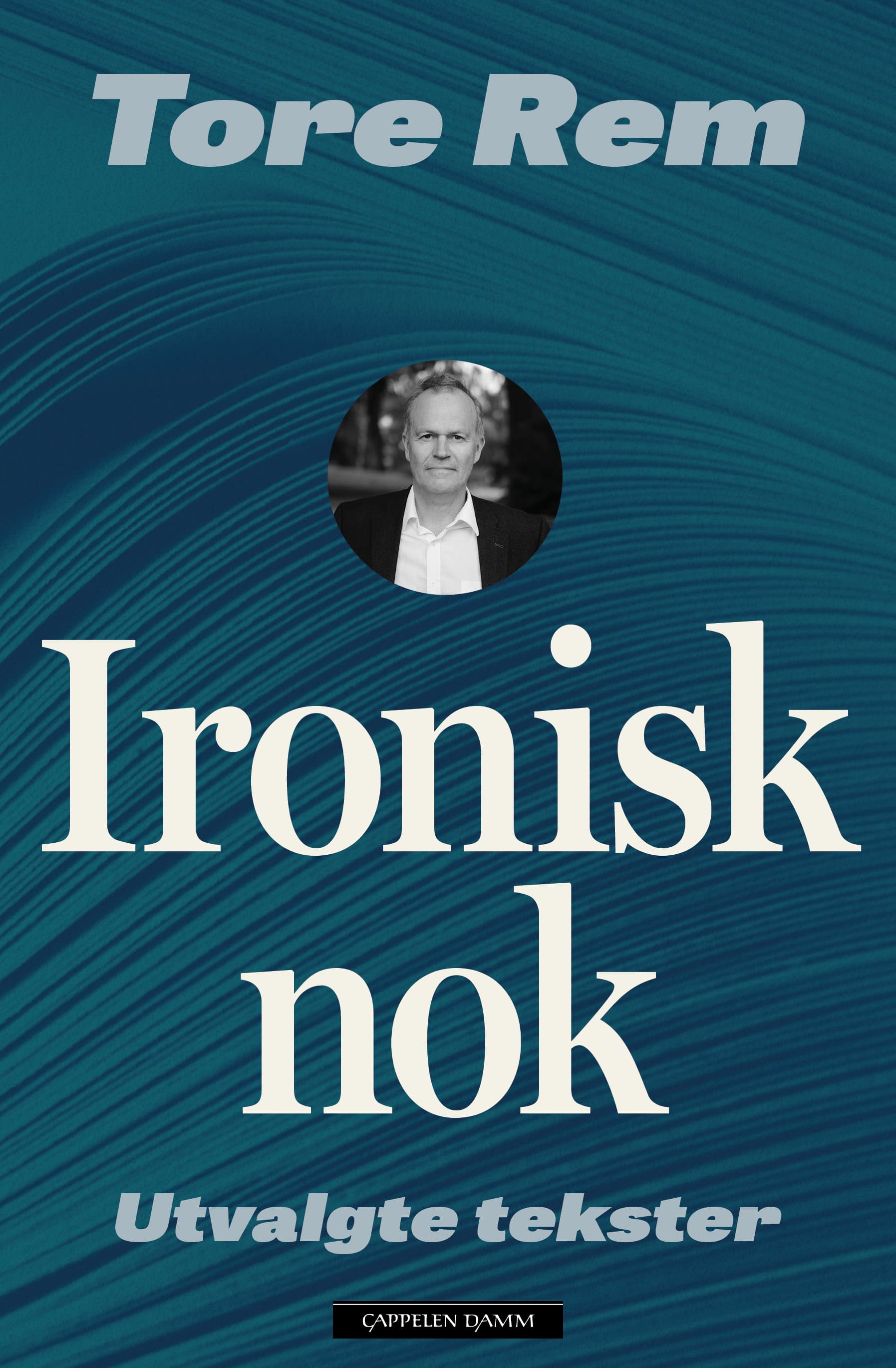 Omslag Ironisk nok av Tore Rem (Innbundet)