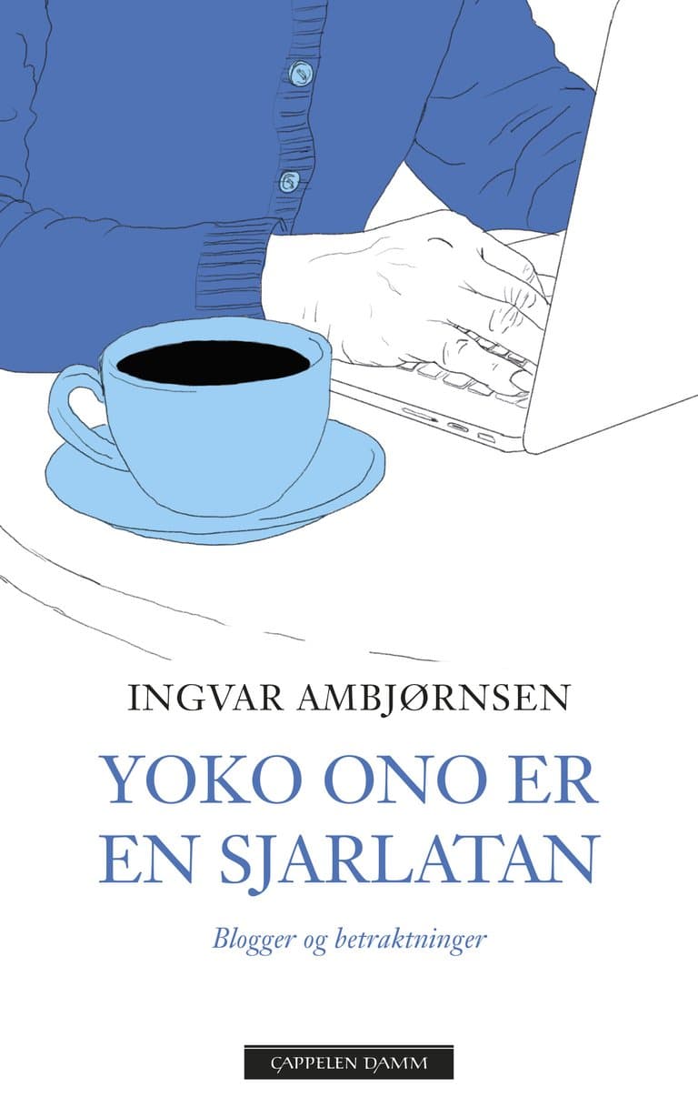 Omslag Yoko Ono er en sjarlatan av Ingvar Ambjørnsen (Innbundet)