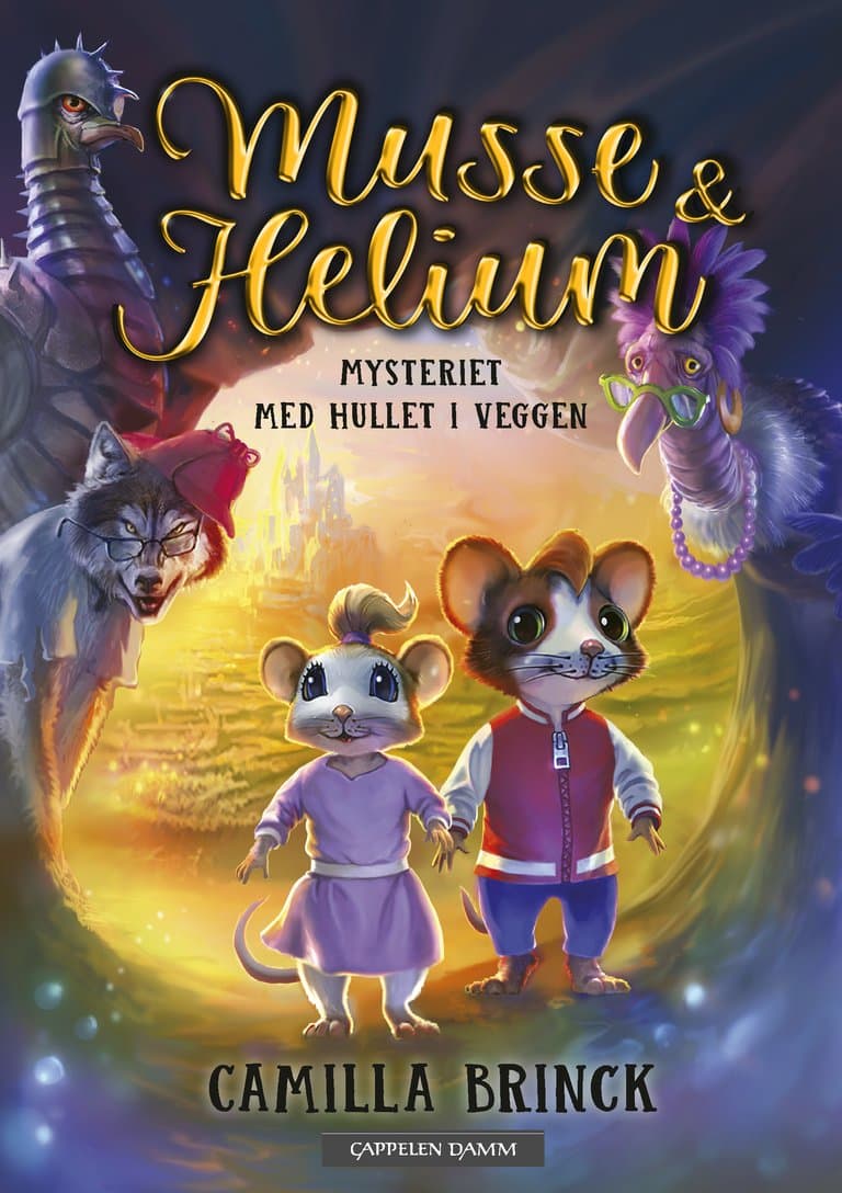 Omslag Musse & Helium 1 - Mysteriet med hullet i veggen av Camilla Brinck (Innbundet)