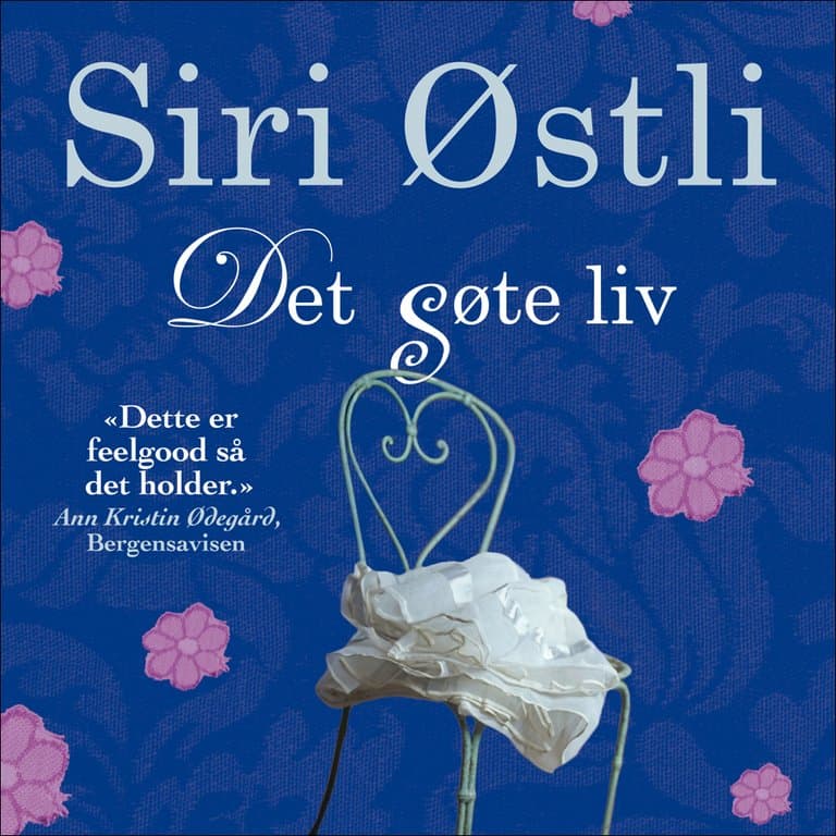Omslag Det søte liv av Siri Østli (Lydbok)