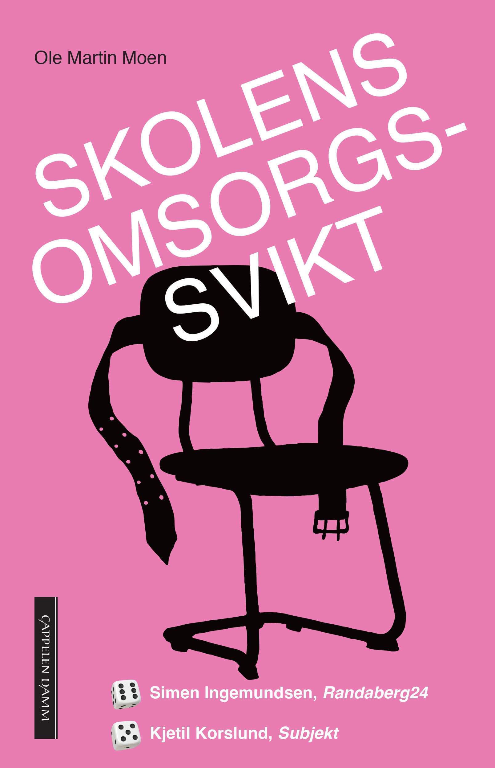 Omslag Skolens omsorgssvikt av Ole Martin Moen (Innbundet)