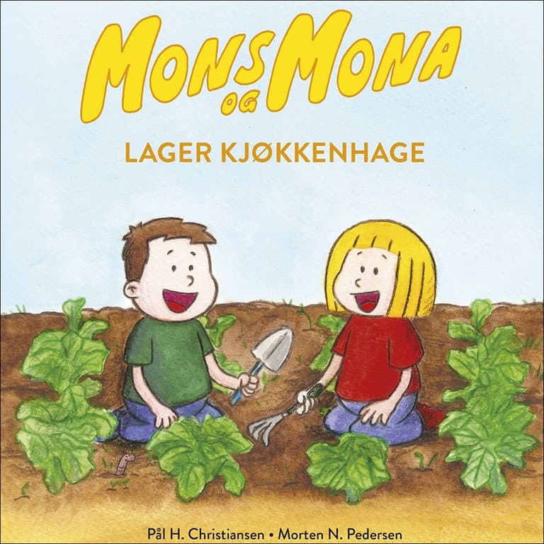 Omslag Mons og Mona lager kjøkkenhage av Pål H. Christiansen og Morten N. Pedersen (Lydbok)