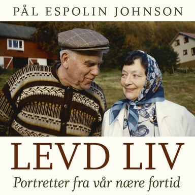 Omslag av "Levd liv - Portretter fra vår nære fortid"
