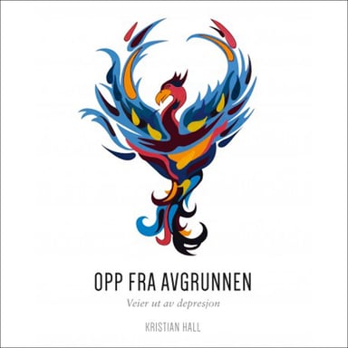 Omslag av "Opp fra avgrunnen - Veier ut av depresjon"