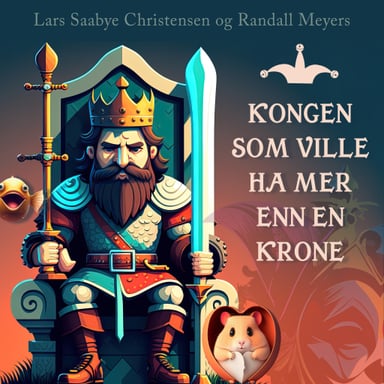 Omslag av "Kongen som ville ha mer enn en krone"