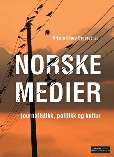 Omslag av "Norske medier - journalistikk, politikk og kultur"