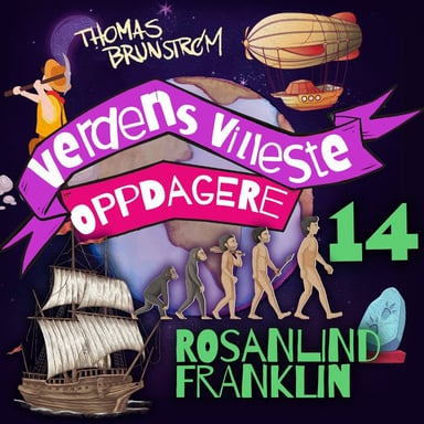 Omslag av "Rosalind Franklin – kvinnen som oppdaget DNA-et"