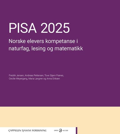 Omslag av "PISA 2025. Norske elevers kompetanse i naturfag, lesing og matematikk"