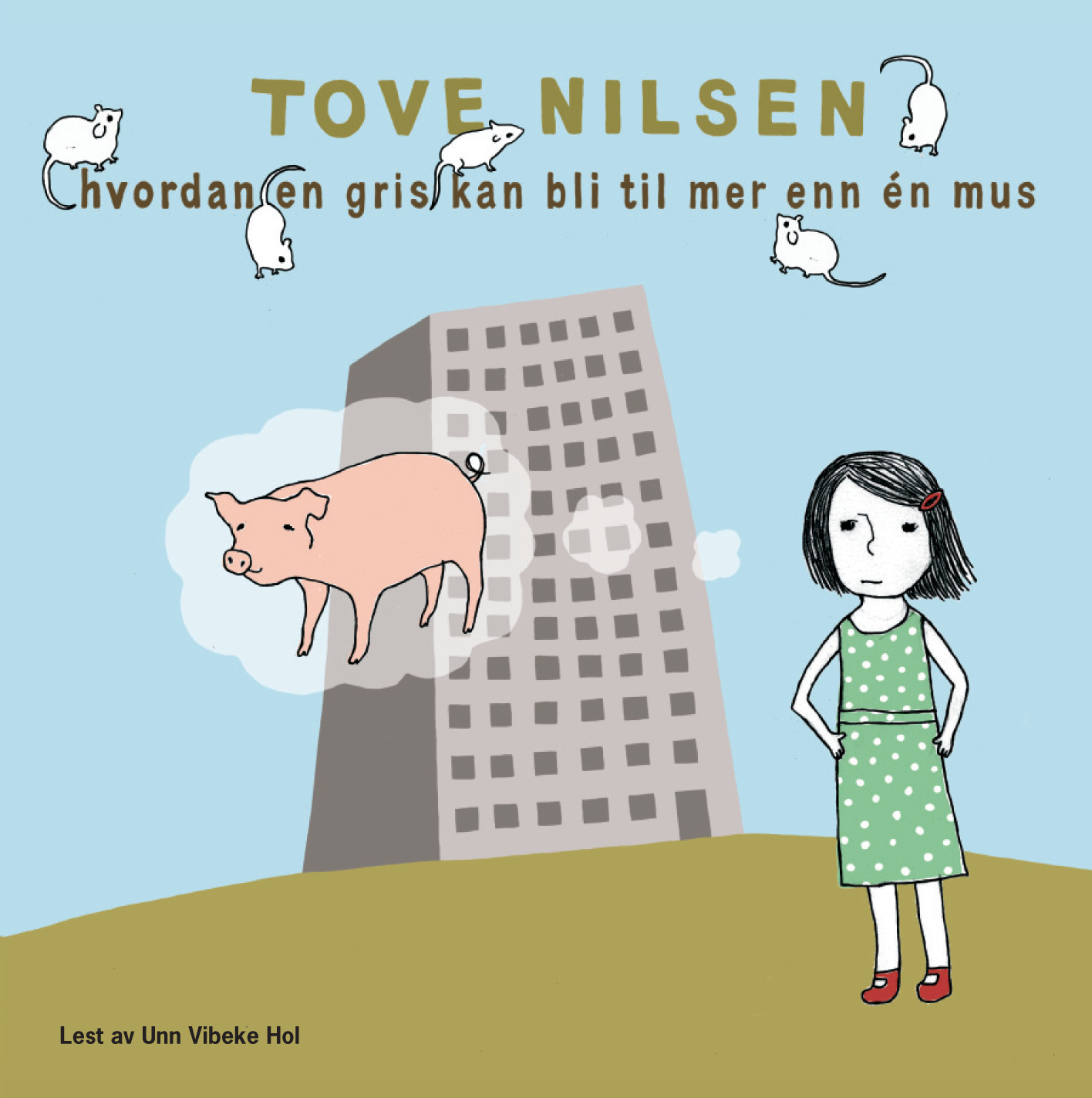 Hvordan En Gris Kan Bli Til Mer Enn én Mus Av Tove Nilsen Lydbok Cd Cappelen Damm Forlag 