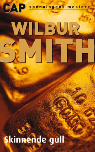 Skinnende gull av Wilbur Smith (Heftet)
