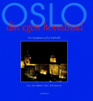 Oslo din egen hovedstad (Innbundet)