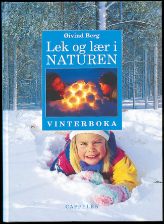 Lek og lær i naturen vinterboka av Øivind Berg (Innbundet)