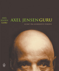 Guru - Glimt fra Gurdjieffs verden